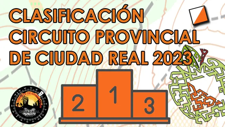 Clasificación Circuito Provincial de Orientación de Ciudad Real 2023